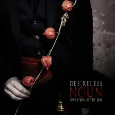 Desireless And Operation Of The Sun - Les jardins de Babylone