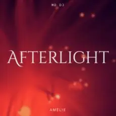 MD DJ & Amélie & Daniel Mitroi - Afterlight