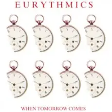 Eurythmics - When Tomorrow Comes