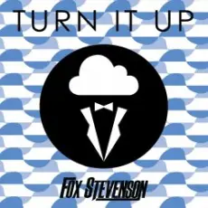 Fox Stevenson - Turn It Up (Higher)