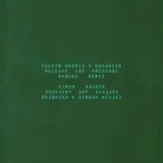 Calvin Harris & Kasabian - Release The Pressure (Rebūke Remix)