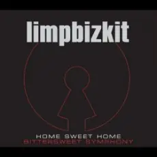 Limp Bizkit - Home Sweet Home - Bittersweet Symphony