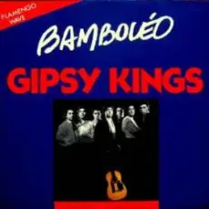 Gipsy Kings - Bamboleo
