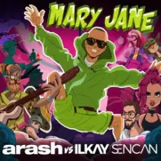 Arash & Ilkay Sencan - Mary Jane