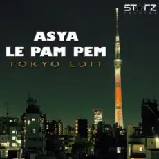 Asya - Le Pam Pem (Tokyo Edit)