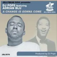 Обложка трека A Change is Gonna Come (DJ Pope's Basement Vox)