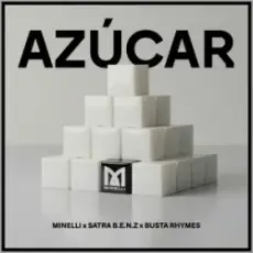 Minelli & Satra B.E.N.Z. & Busta Rhymes - Azucar