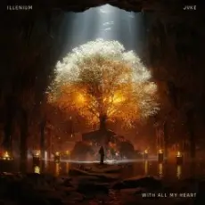 ILLENIUM - With All My Heart