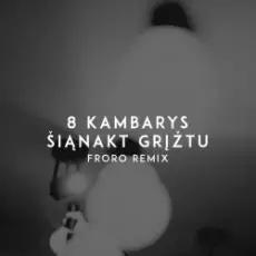 8 Kambarys - Šiąnakt Grįžtu (Froro Remix)
