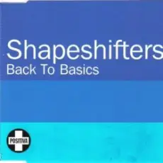 Shapeshifters - Back To Basics (Radio Edit)