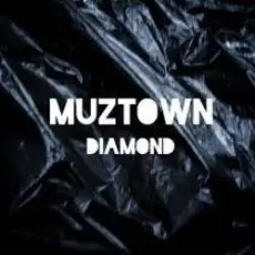 MUZTOWN - DIAMOND